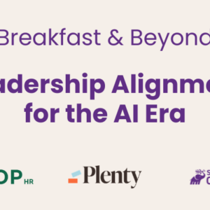Breakfast & Beyond: Leadership Alignment for the AI Era : April 23